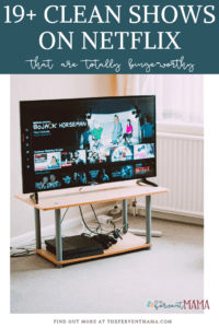 19+ CLEAN tv shows on Netflix: The Fervent Mama - I've scoured Netflix and watched all the episodes to prove that clean doesn't have to be boring. Then, I put together a list of CLEAN tv shows that are totally binge-worthy! #netflix #cleantelevision