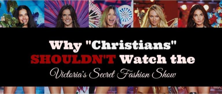 3 Reasons Christians Shouldn’t Watch the Victoria’s Secret Fashion Show.