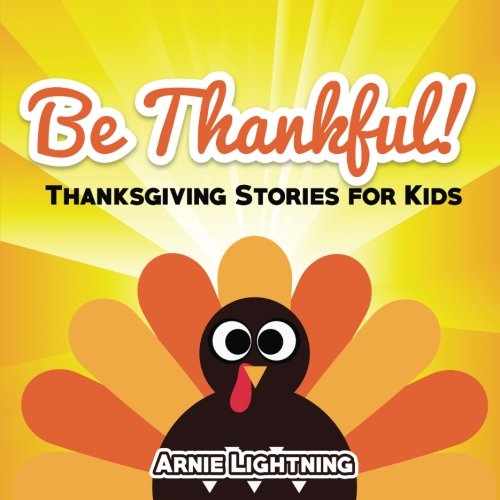 Be Thankful: Short Stories, Jokes, & More