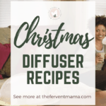 Christmas Diffuser Recipes: The Fervent Mama - I already have a Thanksgiving Diffuser Recipes post. So, we're gonna skip right on to the goods of Jesus's birthday with these Christmas Diffuser Recipes. #christmasessentialoils #diffuserrecipes