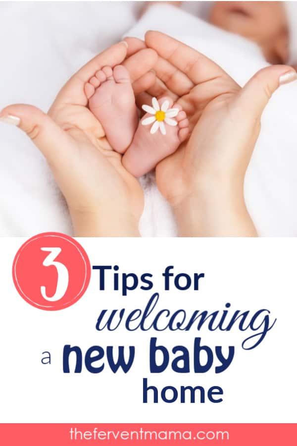 3 Tips for Welcoming a New Baby Home: The Fervent Mama - These three tips will be such a great help to you as you make this transition in your life. Welcoming a new baby home can be quite the experience. Out of necessity, I learned these key things, and I can tell you that they make all the difference.