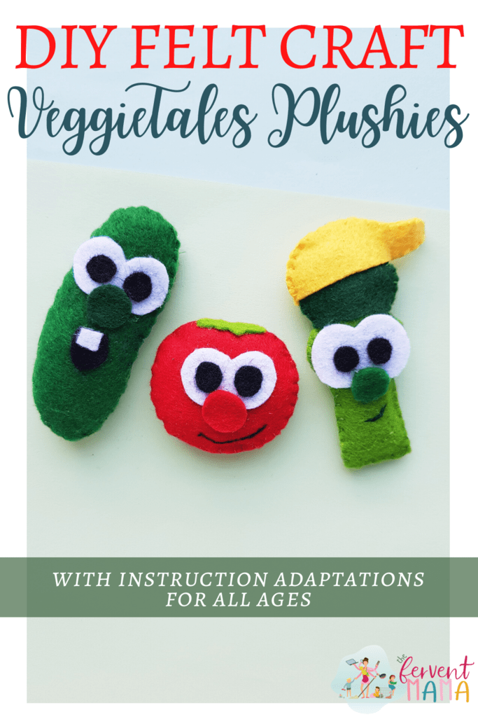 VeggieTales inspired plushies on background with the text overlay "DIY Felt Craft VeggieTales Plushies. Instructions adapted for all ages" by The Fervent Mama