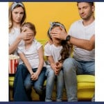 Parents hiding their kids eyes while watching tv with the text overlay 