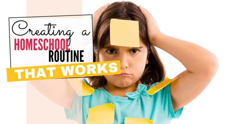 How to Create A Homeschool Routine that Works