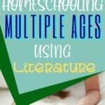 Homeschooling Multiple Ages Using Literaturea