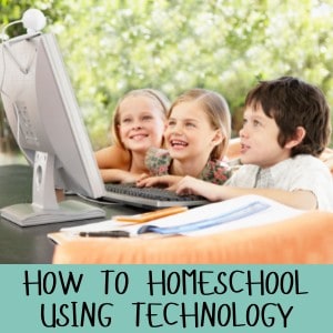 How We Homeschool With Technology