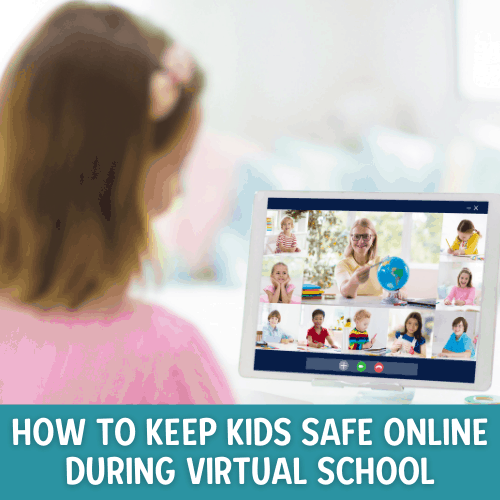 How To Keep Your Kids Safe Online During Virtual Schooling