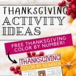 Have fun this Thanksgiving season with these free Thanksgiving color by number printables, along with lots of fun Thanksgiving activity ideas your kids will love!