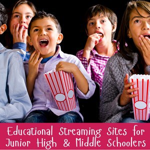 educational streaming sites for junior high and middle schoolers
